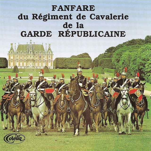 Couverture de Fanfare Du Régiment De Cavalerie De La Garde Républicaine