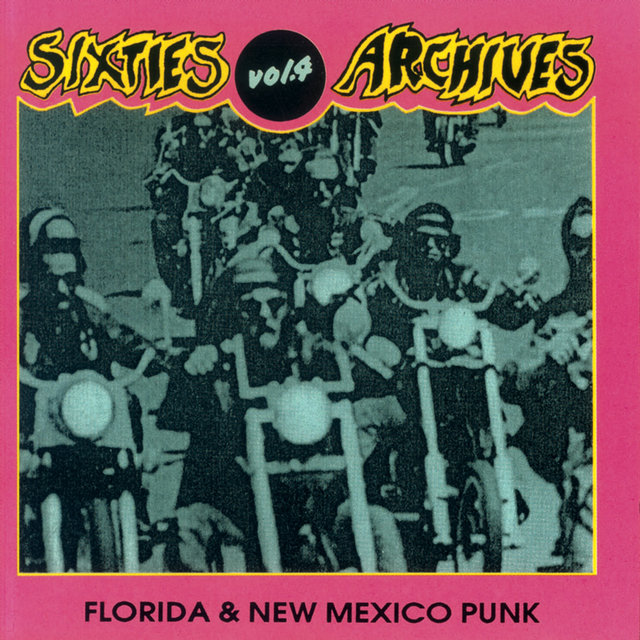 Couverture de Sixties Archives, Vol. 4: Florida & New Mexico Punk