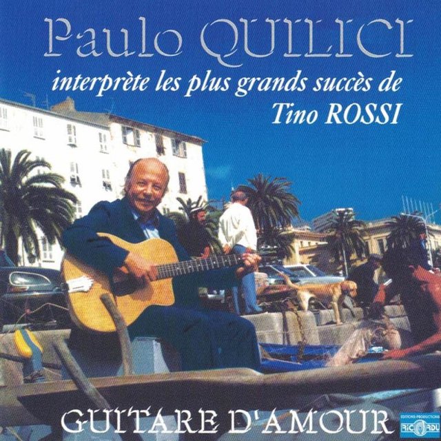 Couverture de Guitare d'amour (Paulo Quilici interprète les plus grands succès de Tino Rossi)