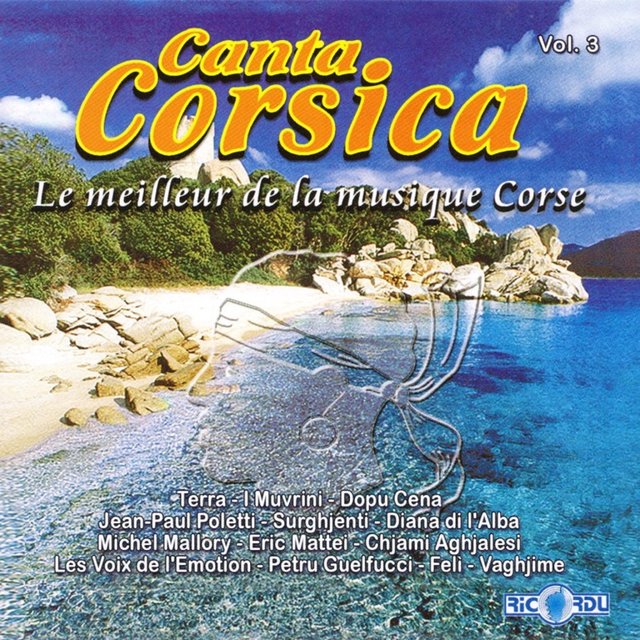 Couverture de Canta Corsica: Le meilleur de la musique corse, Vol. 3