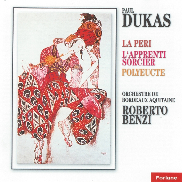 Paul Dukas : La Péri / L'apprenti sorcier / Polyeucte