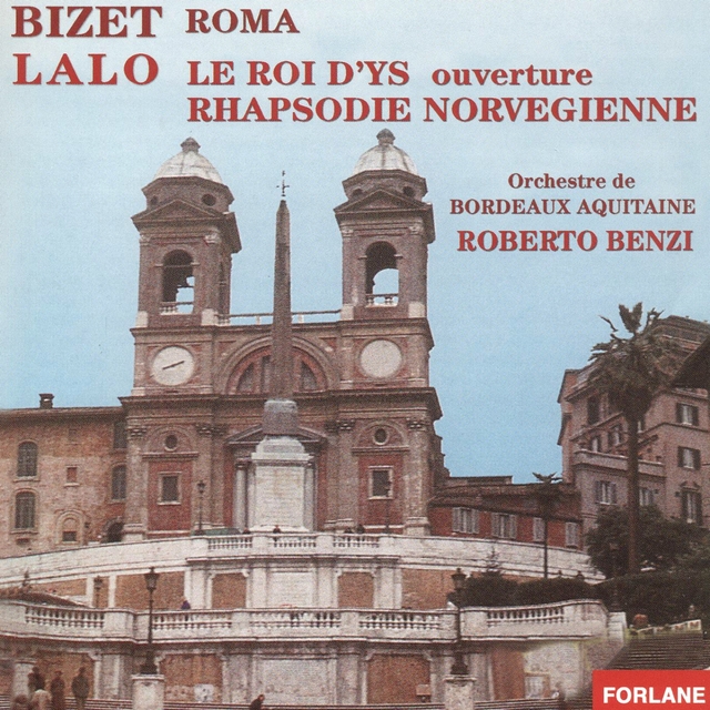 Couverture de Bizet: Roma - Lalo: Le roi d'Ys & Rhapsodie norvégienne