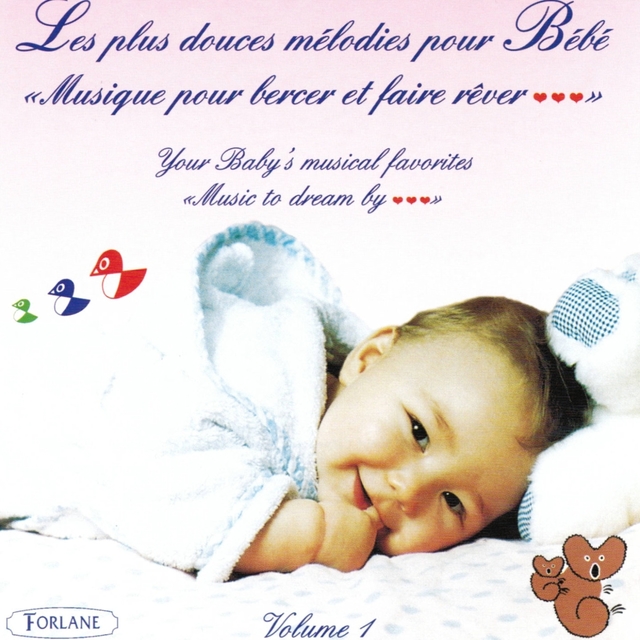 Couverture de Les plus douces mélodies pour bébé: Musique pour bercer et faire rêver, vol. 1