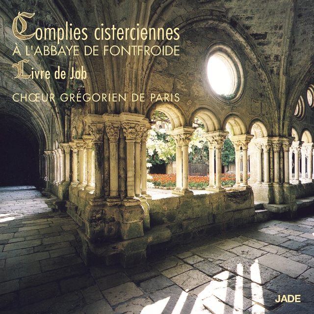 Chants grégoriens: Complies cisterciennes à l'Abbaye de Fontfroide, Livre de Job