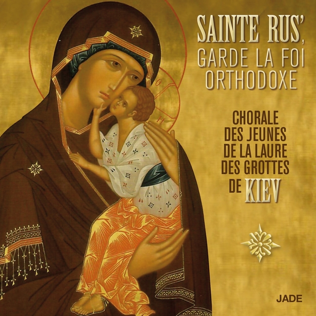 Sainte Rus', garde la foi Orthodoxe