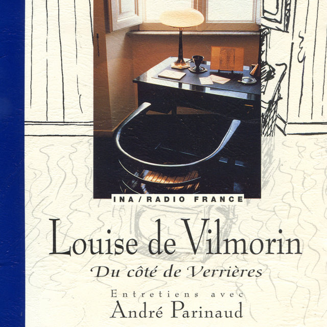 Louise de Vilmorin. Du côté de Verrières