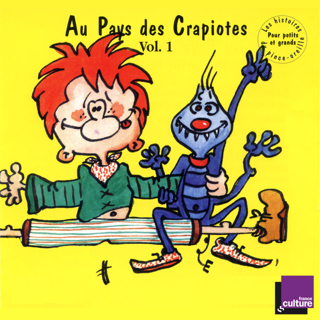 Au pays des Crapiotes, Vol. 1 (Collection Les histoires du Pince Oreille)