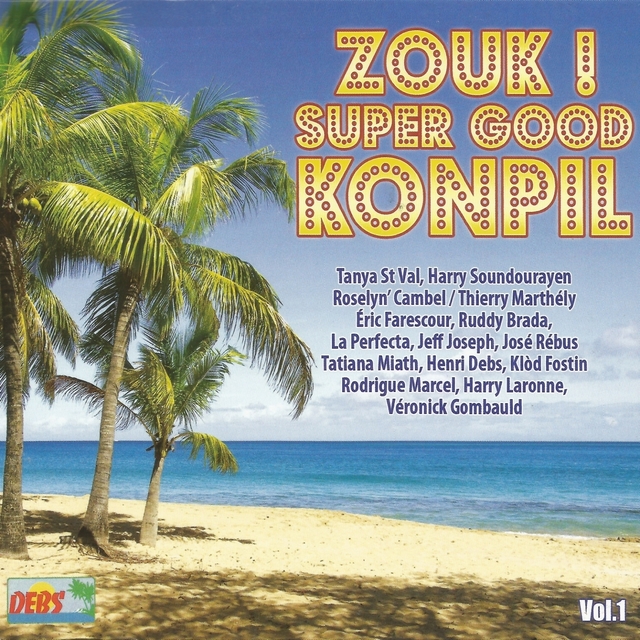 Couverture de Zouk ! Super Good Konpil, vol. 1