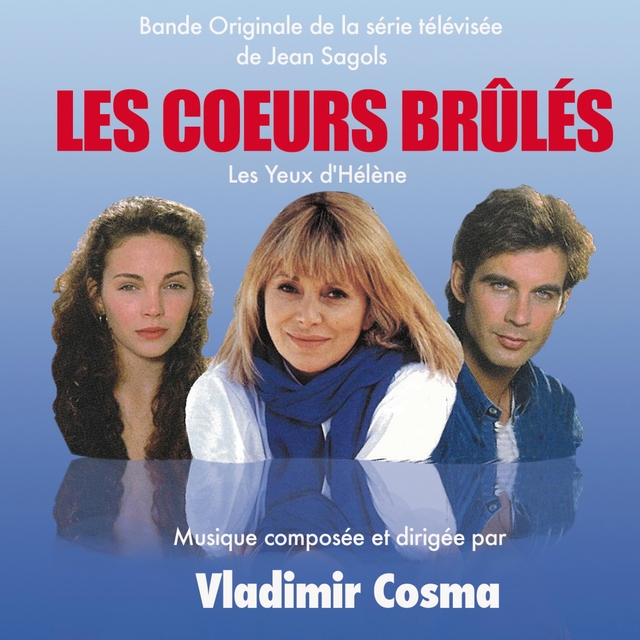 Les cœurs brûlés / Les yeux d'Hélène