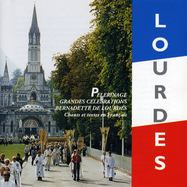 Lourdes: Pèlerinage français. Grandes célébrations - Bernadette de Lourdes