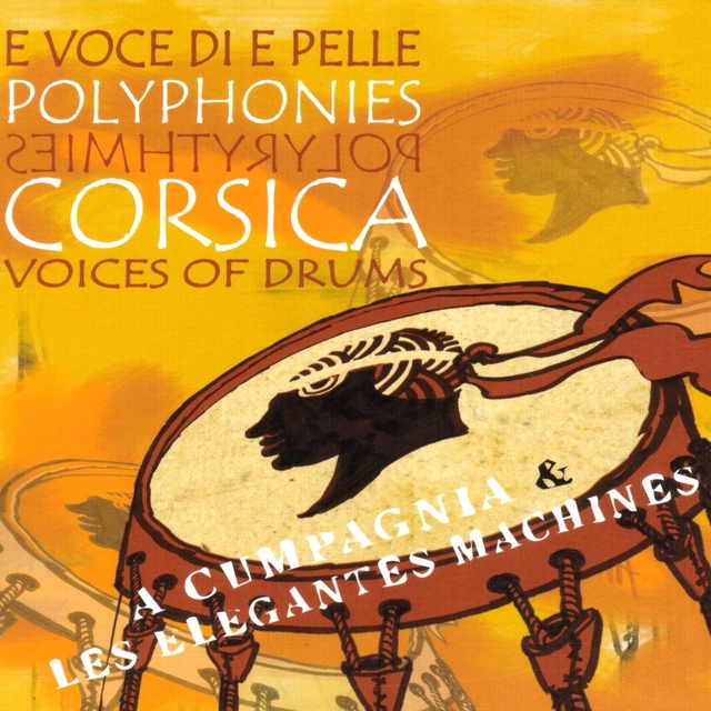 Couverture de E voce di e pelle (Polyphonies & polyrythmies) [Corsica Voices of Drums]