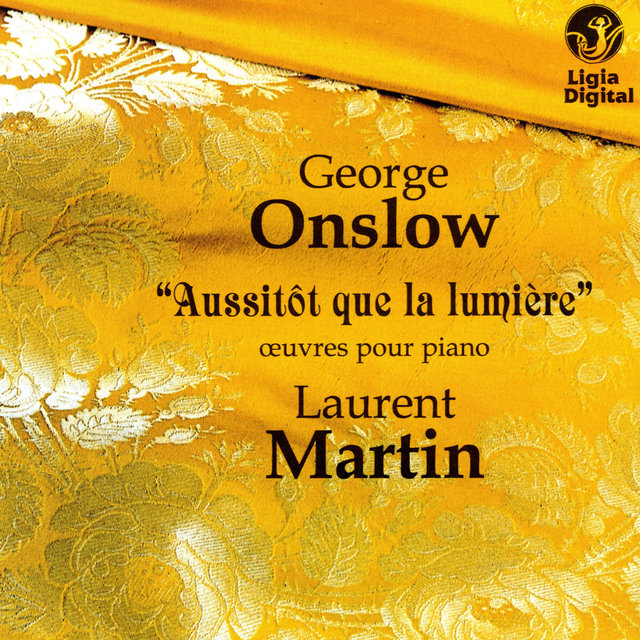 Onslow: "Aussitot que la lumière" (Œuvres pour piano)