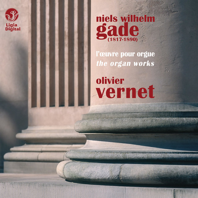 Gade: L'œuvre pour orgue (Intégrale)