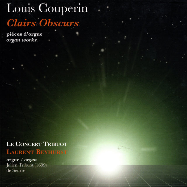 Louis Couperin : Clairs obscurs (Oeuvres d'orgue)