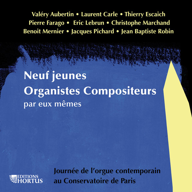 Neuf jeunes organistes compositeurs par eux-mêmes