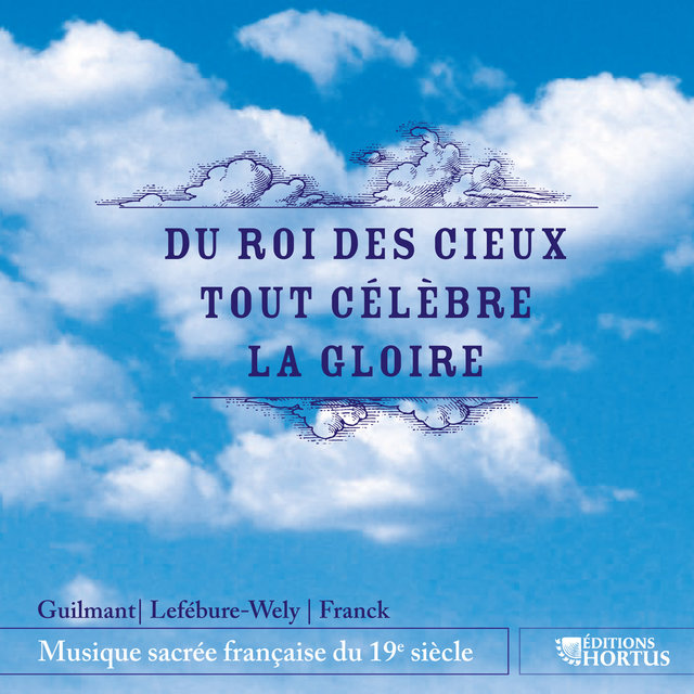 Couverture de Du roi des cieux tout célèbre la gloire