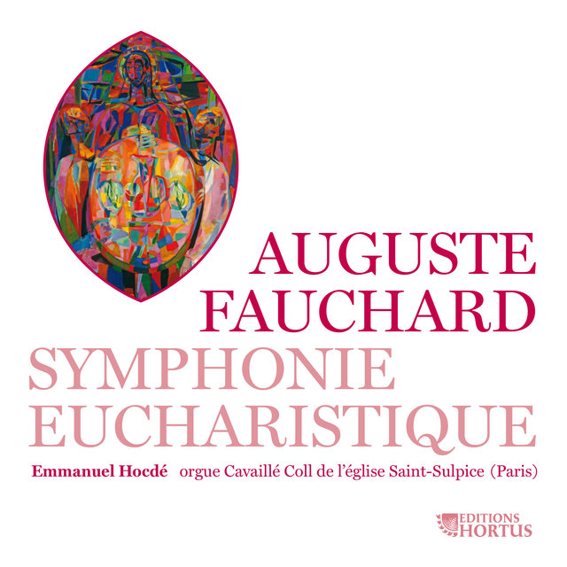 Auguste Fauchard: Symphonie eucharistique