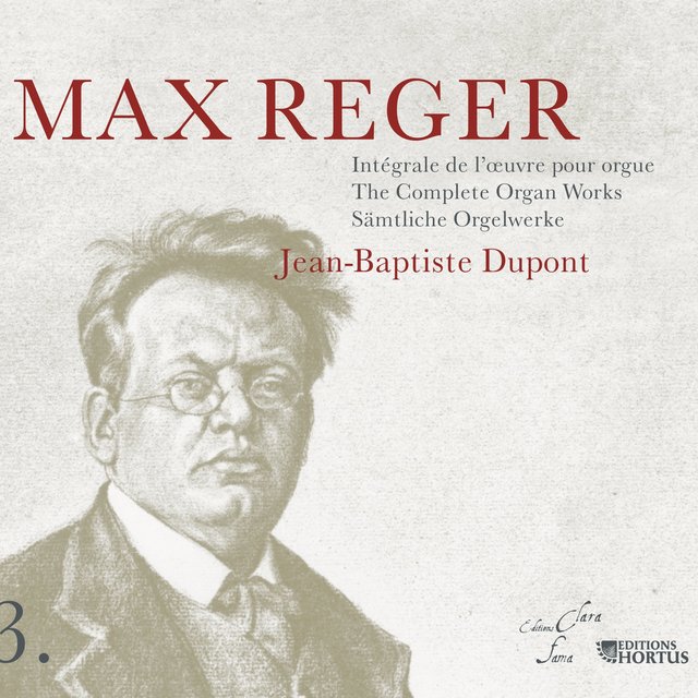 Reger: Intégrale de l'œuvre pour orgue, Vol. 3