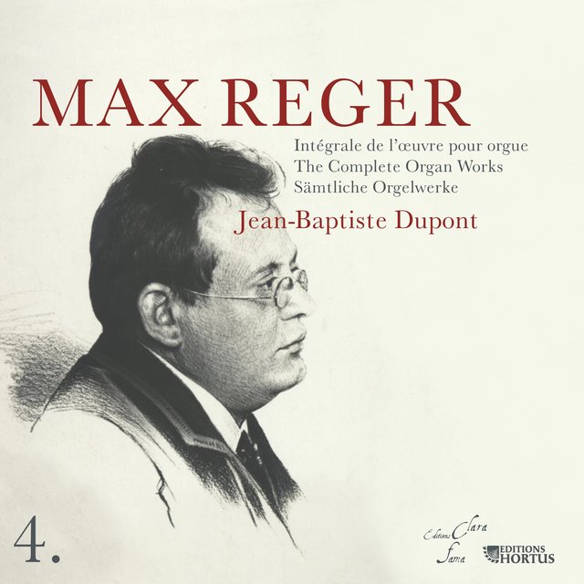 Reger: Intégrale de l'œuvre pour orgue, Vol. 4