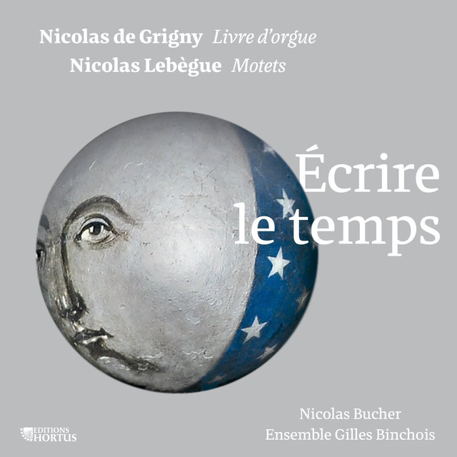 Couverture de Nicolas de Grigny, Nicolas Lebègue: Écrire le temps