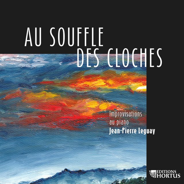 Couverture de Jean-Pierre Leguay: Au souffle des cloches, improvisations au piano