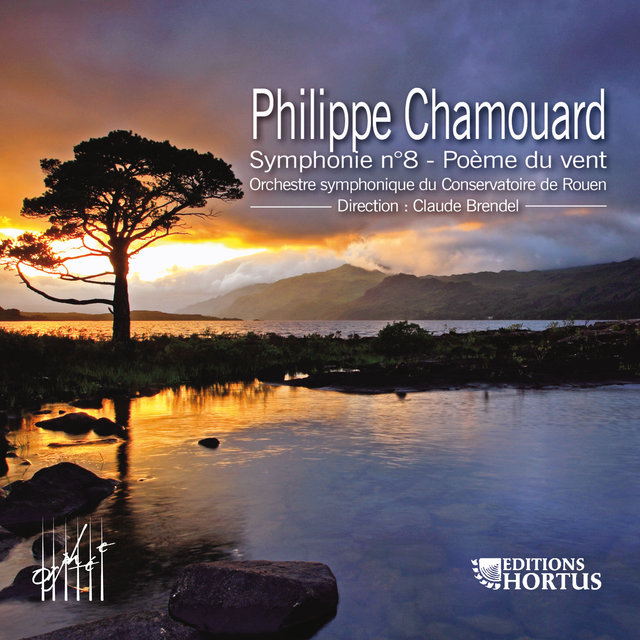 Chamouard: Symphonie No. 8 & Poème du vent