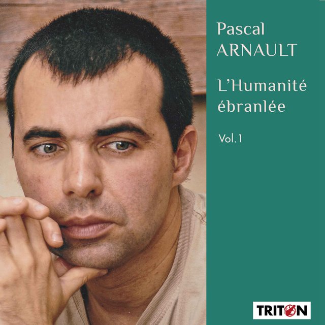 Couverture de Pascal Arnault: L'Humanité ébranlée Vol. 1