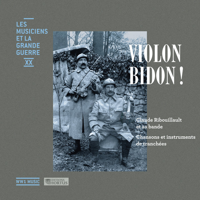 Violon bidon ! (Les musiciens et la Grande Guerre, Vol. 20)