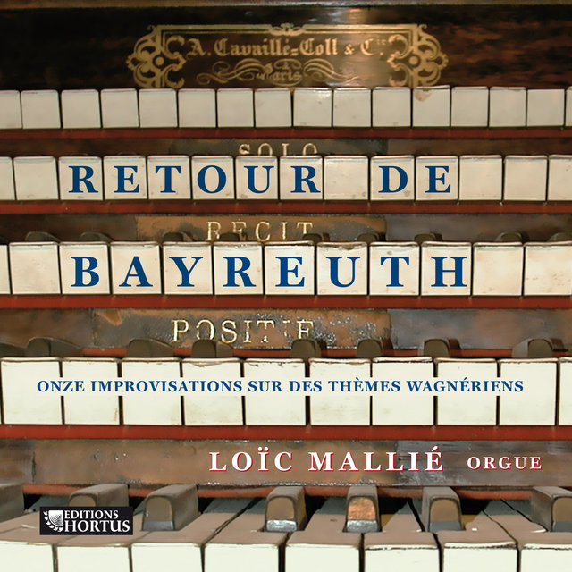 Mallié: Retour de Bayreuth (11 improvisations sur des thèmes wagnériens)