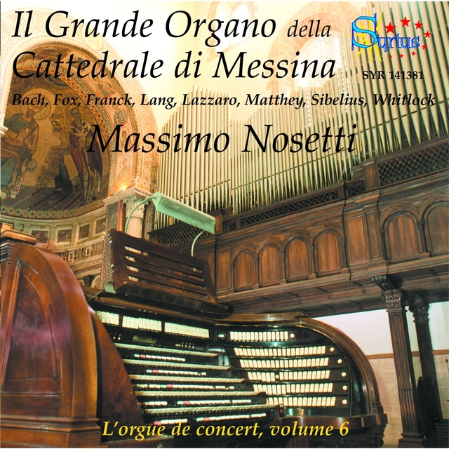 Couverture de Bach, Franck, Sibelius: Il Grande Organo della Cattedrale di Messina, vol. 1