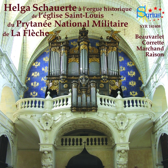 Couverture de Correte, Charpentier, Raison: L’orgue historique de l’église Saint-Louis du Prytanée National Militaire de La Flèche