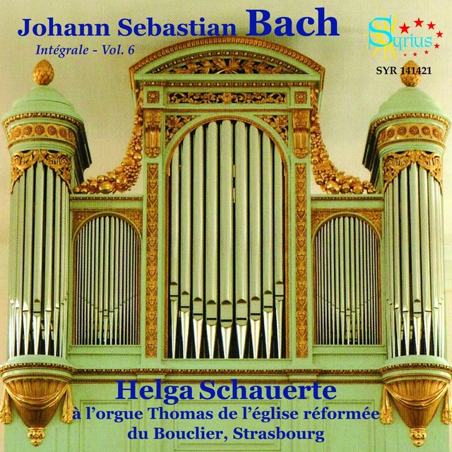 Couverture de Bach: Intégrale de l’œuvre d’orgue, vol. 6