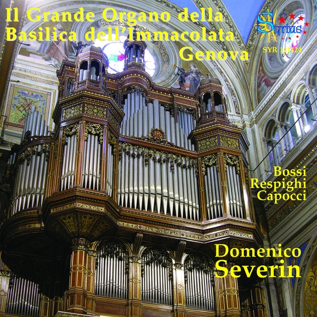 Couverture de Bossi & Respighi: Il grande organo della basilica dell’immacolata Genova