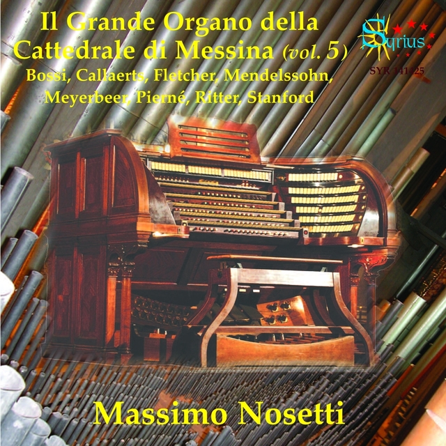 Couverture de Pierné, Meyerbeer, Mendelssohn: Il Grande Organo della Cattedrale di Messina, vol. 5