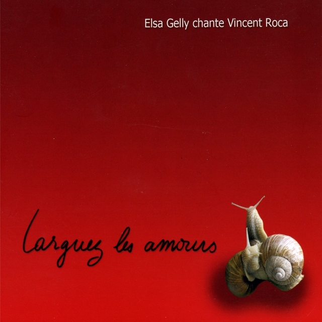 Chante Vincent Roca : Larguez les amours