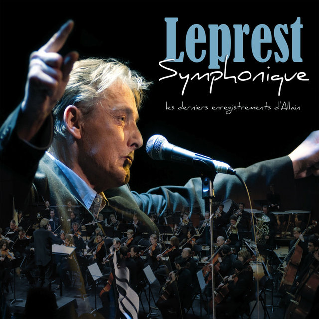 Couverture de Leprest Symphonique: Les derniers enregistrements d'Allain