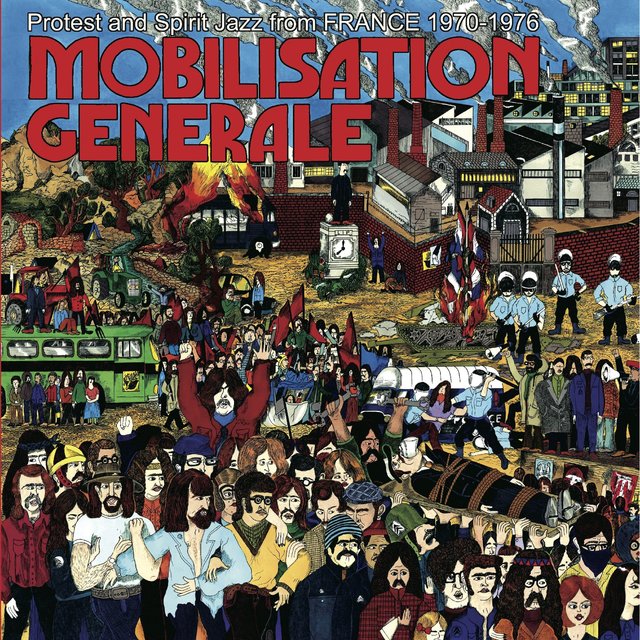 Couverture de Mobilisation Générale: Protest and Spirit Jazz from France (1970-1976)