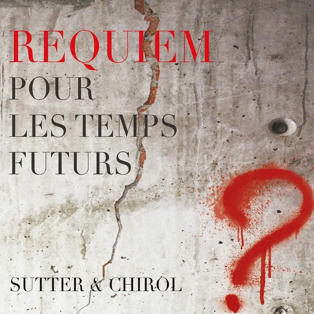 Requiem pour les temps futurs