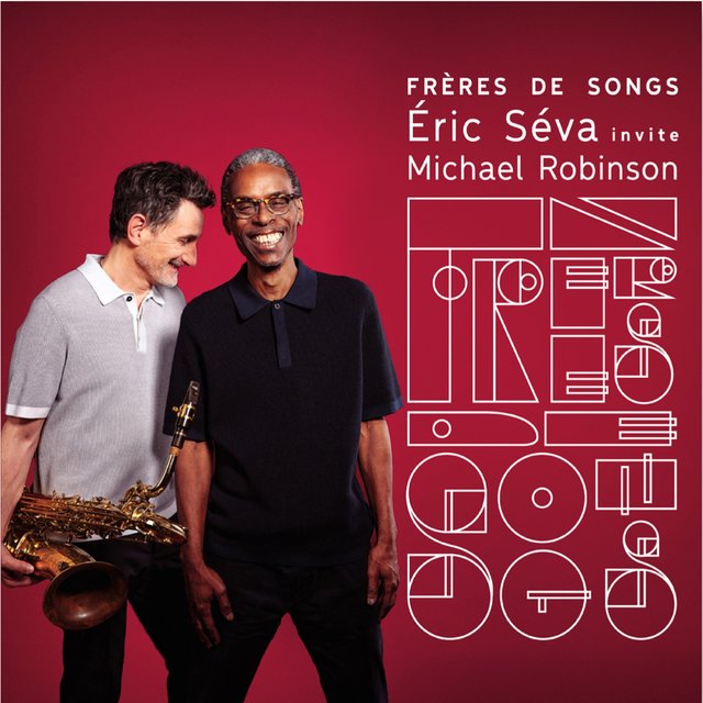 Couverture de Frères de Songs Eric Séva invite Michael Robinson