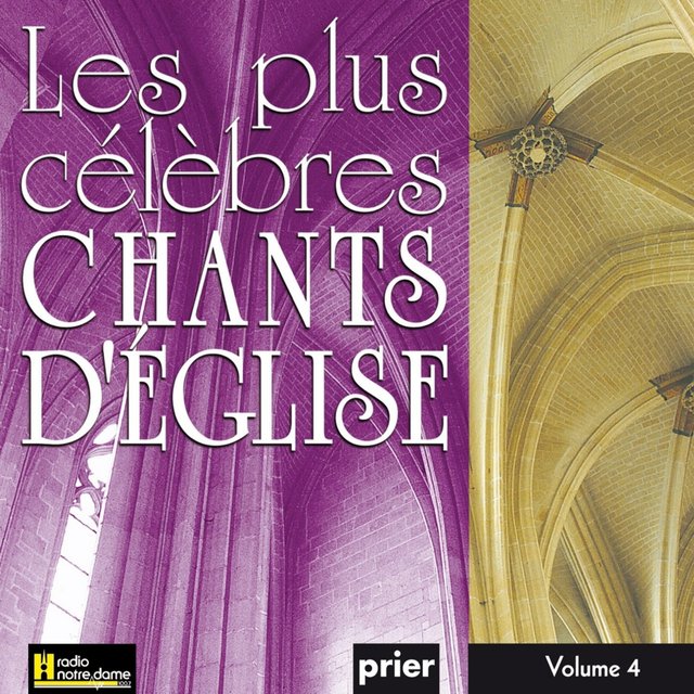 Les plus célèbres chants d'église, Vol. 4