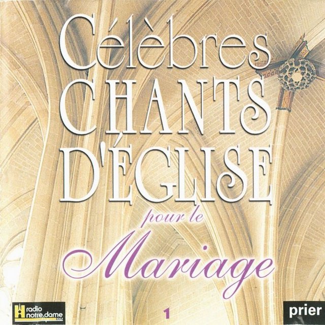 Couverture de Célèbres chants d'église pour le Mariage, Vol. 1