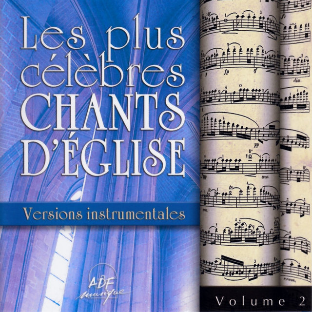 Les plus célèbres chants d'Église, Vol. 2