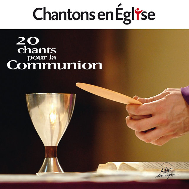 Chantons en Église : 20 chants pour la communion