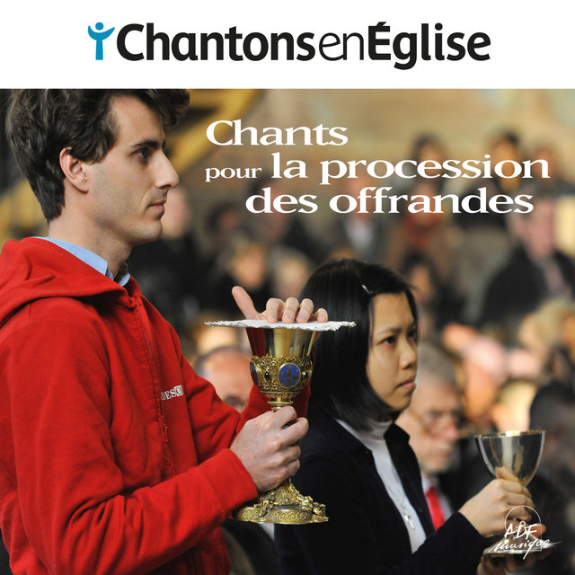 Chantons en Église - Chants pour la procession des offrandes