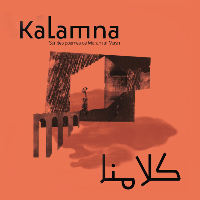 Couverture de Kalamna - Sur des poèmes de Maram al-Masri