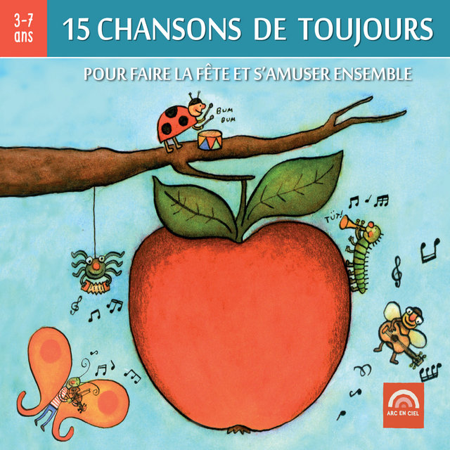 Couverture de 15 chansons de toujours, pour faire la fête et s’amuser ensemble (3 à 7 ans)