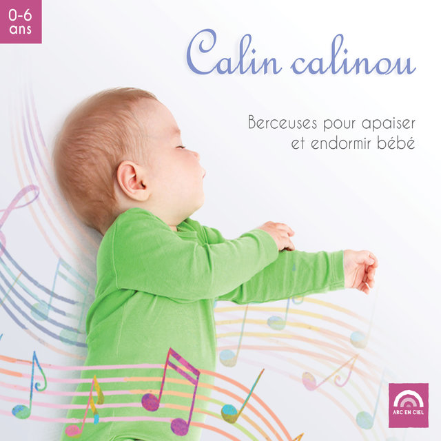 Calin calinou : Berceuses pour apaiser et endormir bébé