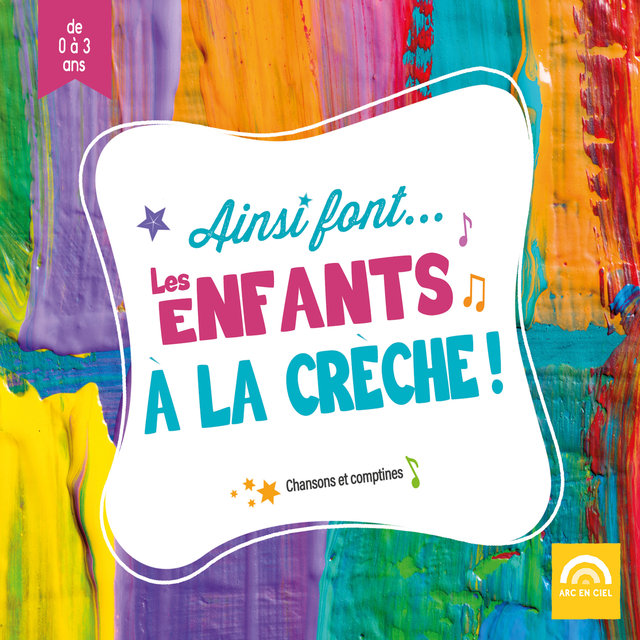 Couverture de Ainsi font... Les enfants à la crèche ! Chansons et comptines de 0 à 3 ans