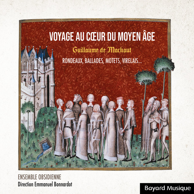 Couverture de Guillaume de Machaut : Voyage au cœur du Moyen Âge