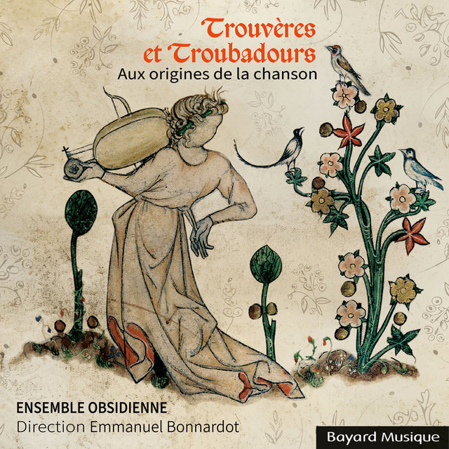 Couverture de Trouvères et Troubadours : Aux origines de la chanson